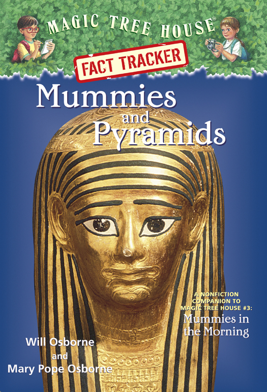 Mummies and Pyramids: A Nonfiction Companion to Magic Tree House #3: Mummies in the Morning