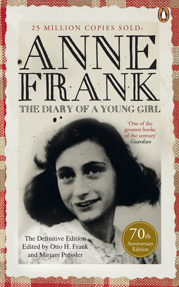 The Diary of a Young Girl: The Definitive Edition of the World’s Most Famous Diary